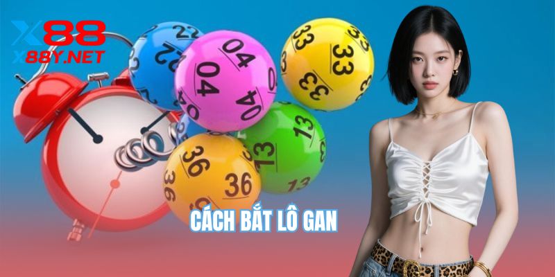 cach-bat-lo-gan