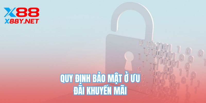 Quy định bảo mật ở ưu đãi khuyến mãi